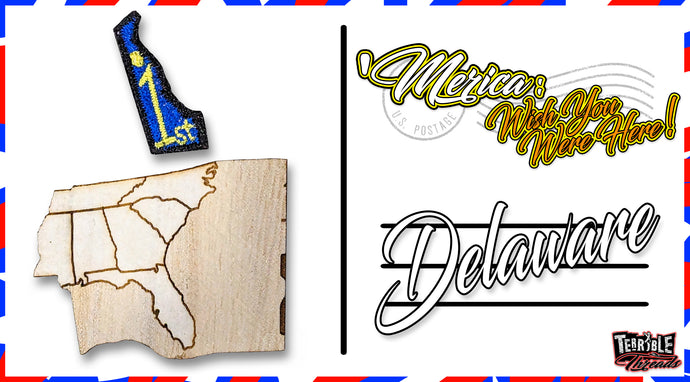 'Merica: Wish You Were Here / Delaware & Logo Piece #2