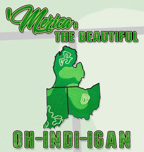 13 'MERICA: THE BEAUTIFUL / OH-INDI-IGAN